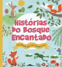 Booksmile Histórias do Bosque Encantado de Anita Loughrey - Uma História para Cada Estação do Ano^ Literatura Infantil
