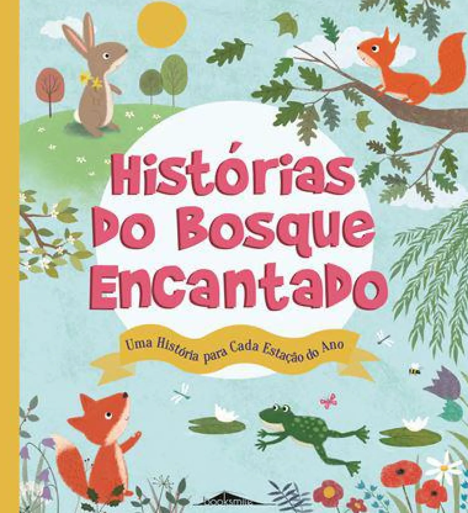 Booksmile Histórias do Bosque Encantado de Anita Loughrey - Uma História para Cada Estação do Ano^ Literatura Infantil