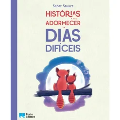 Porto Editora Histórias para Adormecer em Dias Difíceis de Scott Stuart^ Literatura Infantil