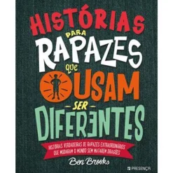 Presença Histórias para Rapazes que Ousam Ser Diferentes de Ben Brooks^ Literatura Juvenil
