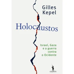 Dom Quixote Holocaustos de Gilles Kepel^ História E Política