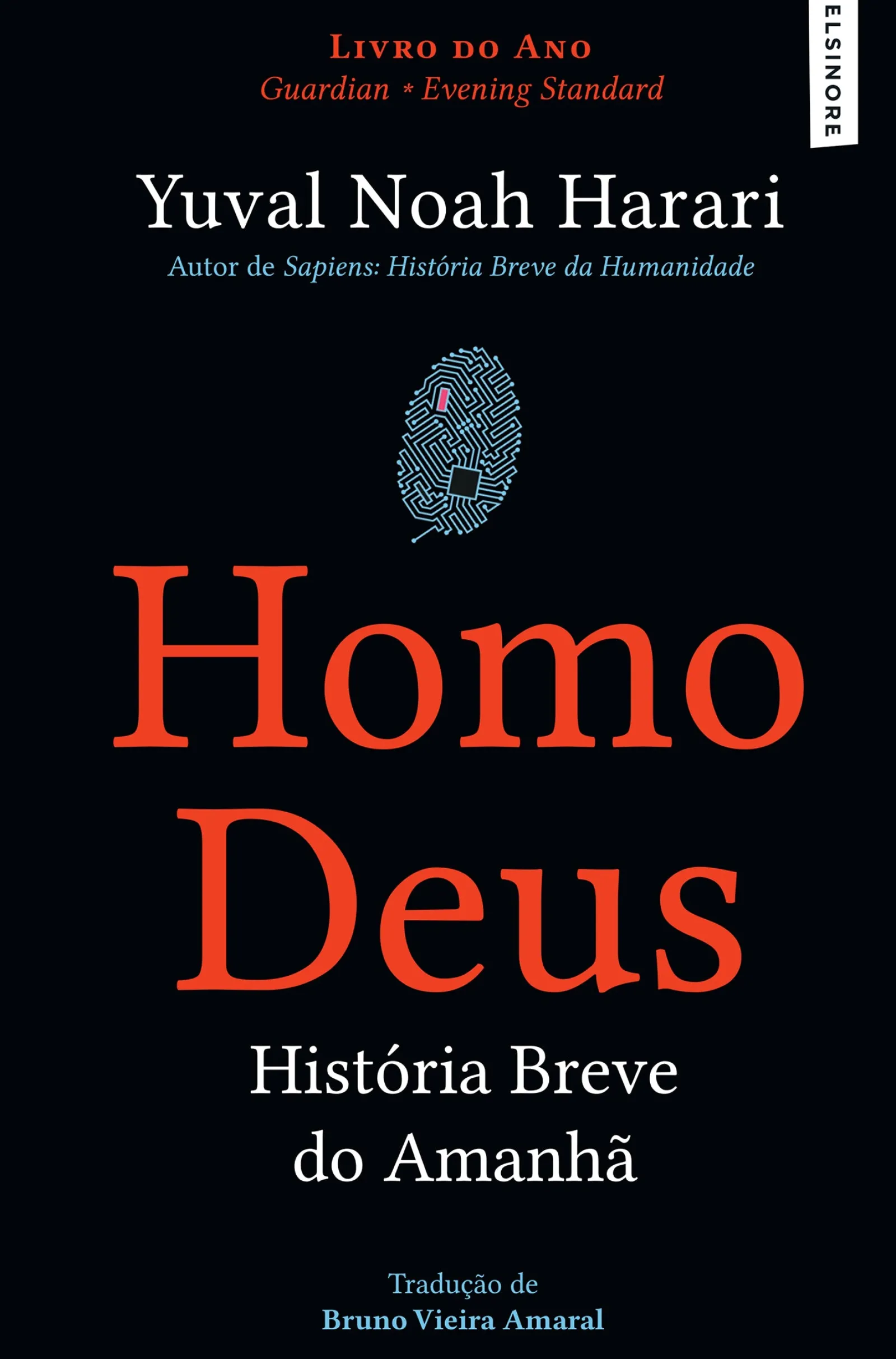 Elsinore Homo Deus - História Breve do Amanhã de Yuval Noah Harari - (13ª Edição)^ História E Política
