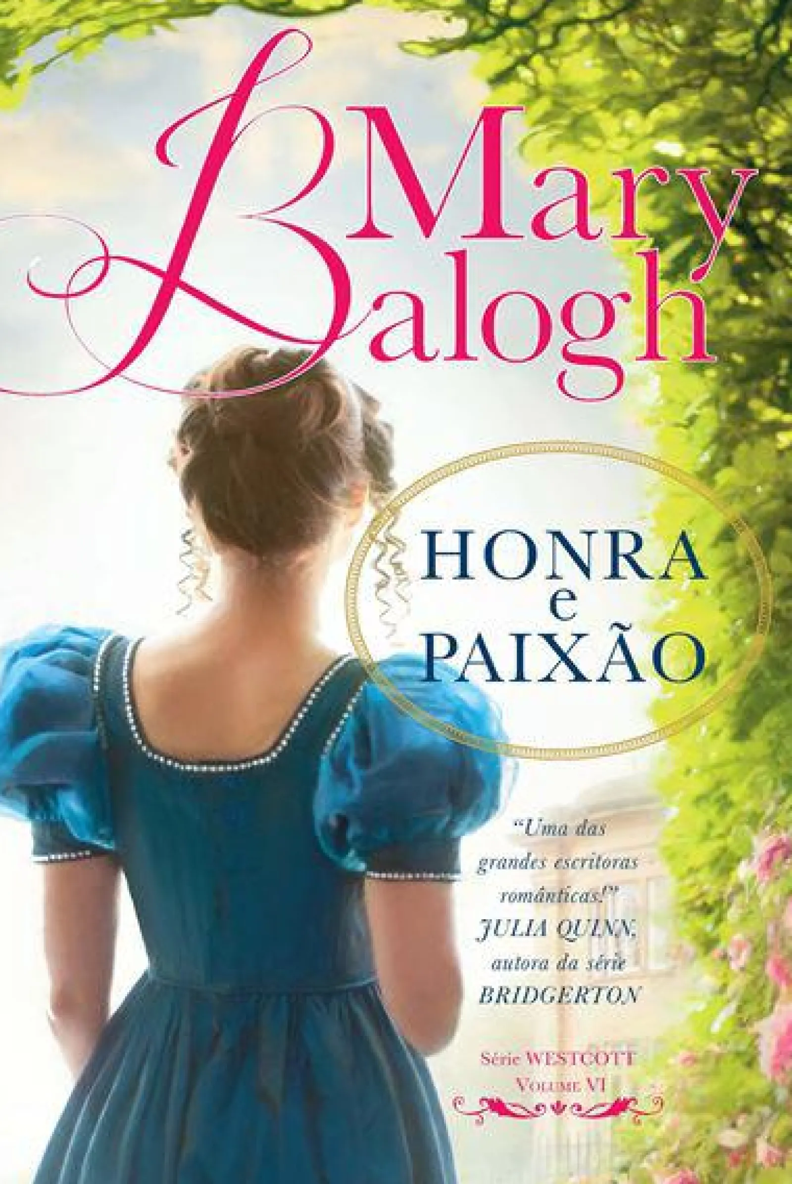 Edições Asa Honra e Paixão de Mary Balogh - Série Westcott - Volume VI^ Romance