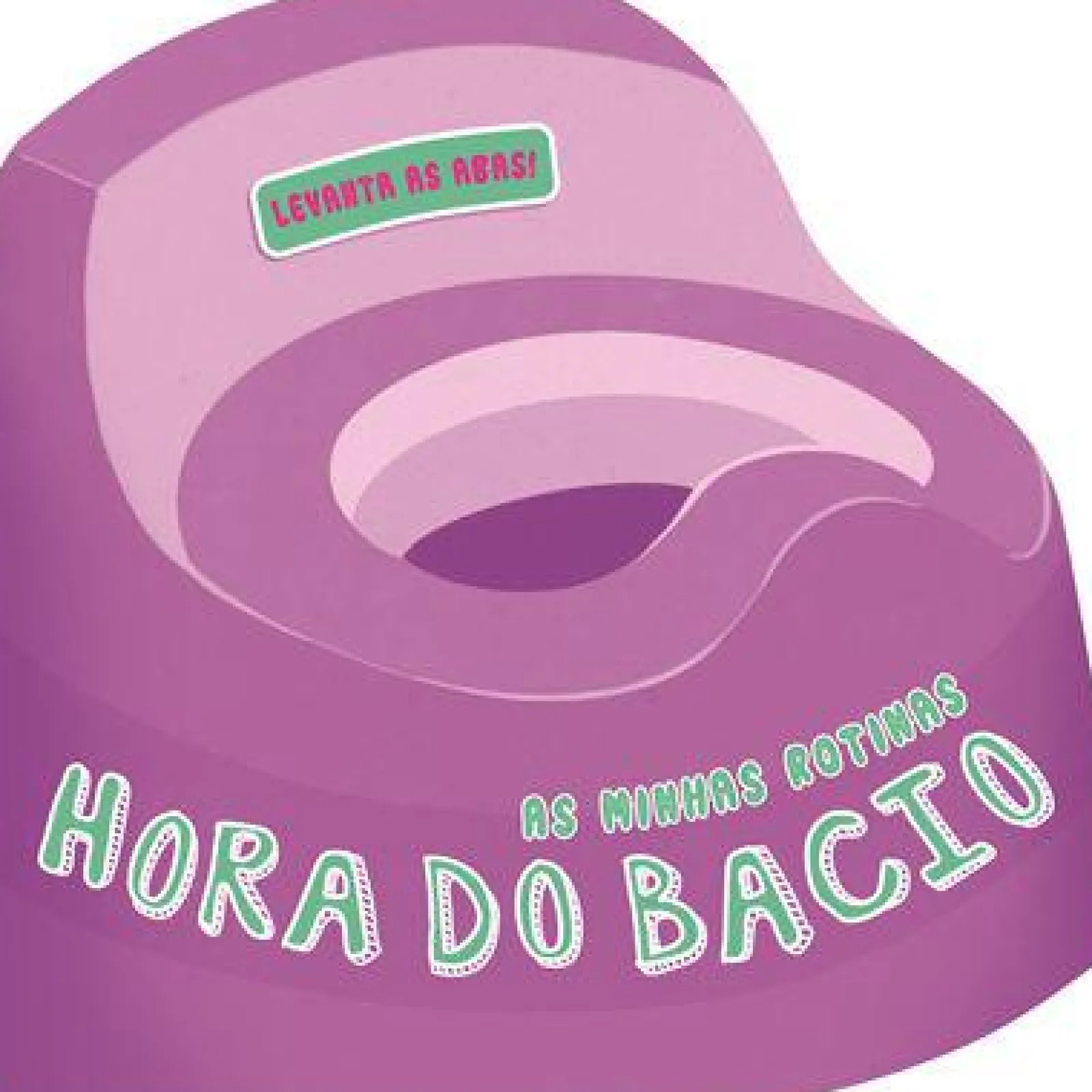 Booksmile Hora do Bacio de Vários Autores - As Minhas Rotinas 2^ Bebé