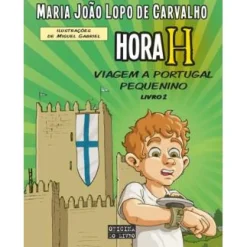 Oficina Do Livro Hora H N.º 2 de Maria João Lopo de Carvalho - Viagem a Portugal Pequenino^ Coleções Juvenis