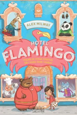 Oficina Do Livro Hotel Flamingo de Alex Milway^ Coleções Infantis