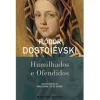 Presença Humilhados e Ofendidos de Fiódor Dostoiévski^ Romance