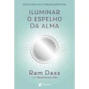 Albatroz Iluminar o Espelho da Alma de Rameshwar Das e Ram Dass^ Desenvolvimento Pessoal