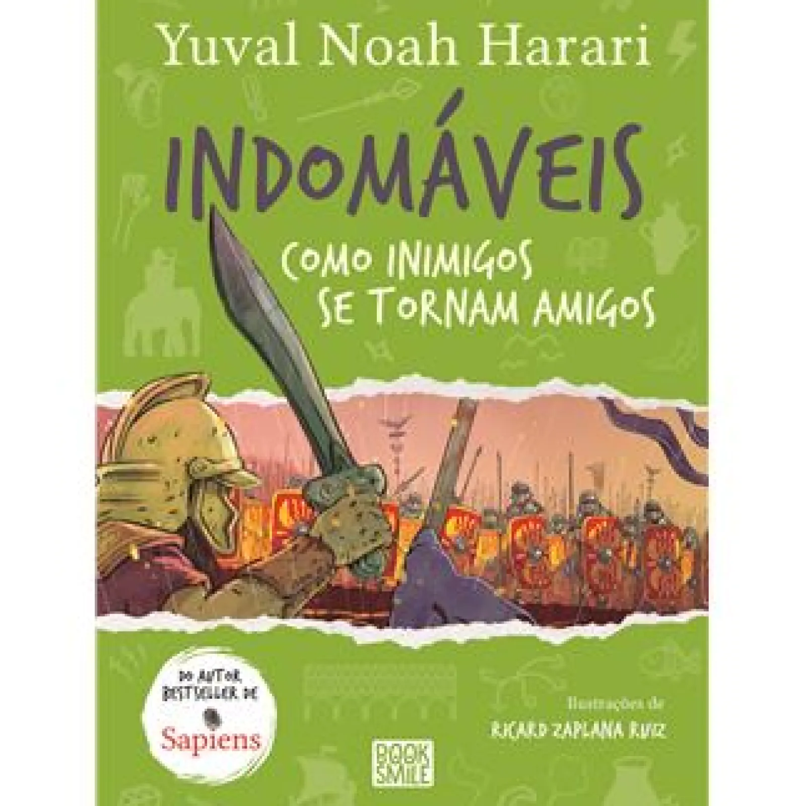 Booksmile Indomáveis 3 - Como Inimigos Se Tornam Amigos de Yuval Noah Harari^ Coleções Juvenis