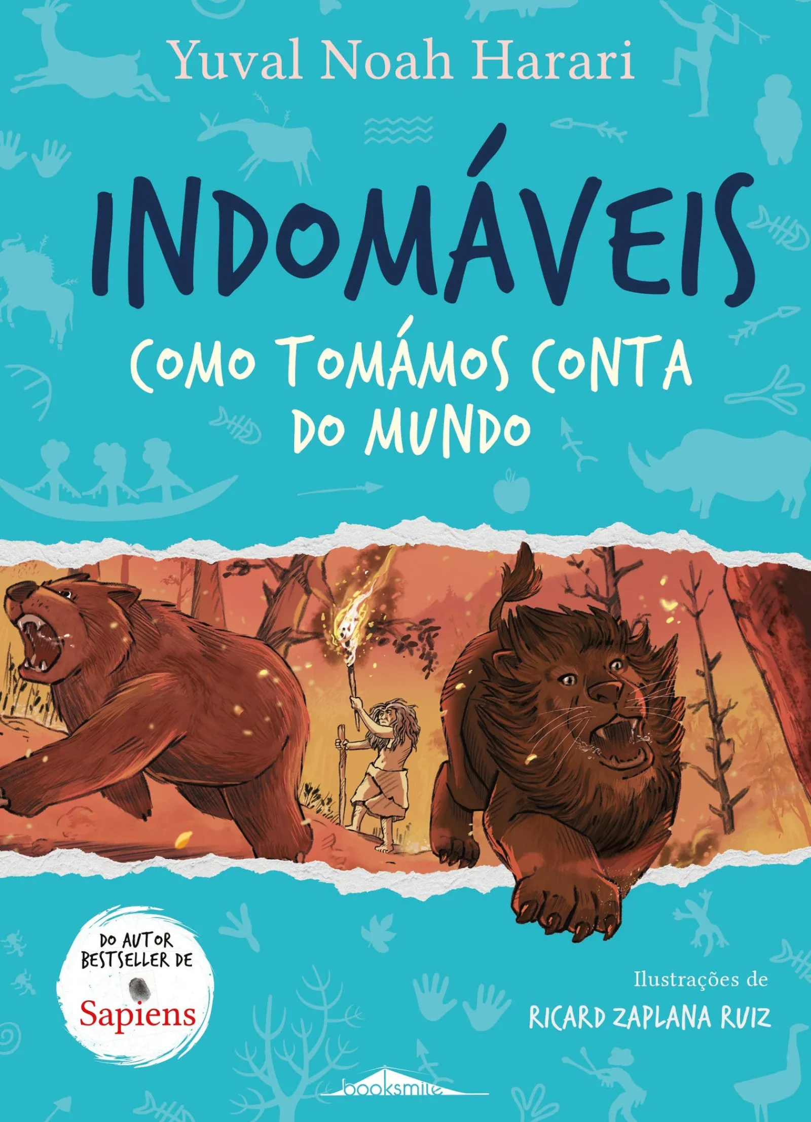 Booksmile Indomáveis 1 de Yuval Noah Harari - Como Tomámos Conta do Mundo^ Coleções Juvenis