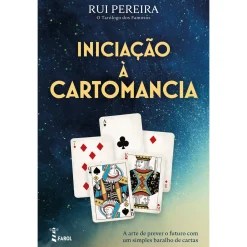 Farol Iniciação à Cartomancia de Rui Pereira - A Arte de Prever o Futuro com um Simples Baralho de Cartas^ Espiritualidade