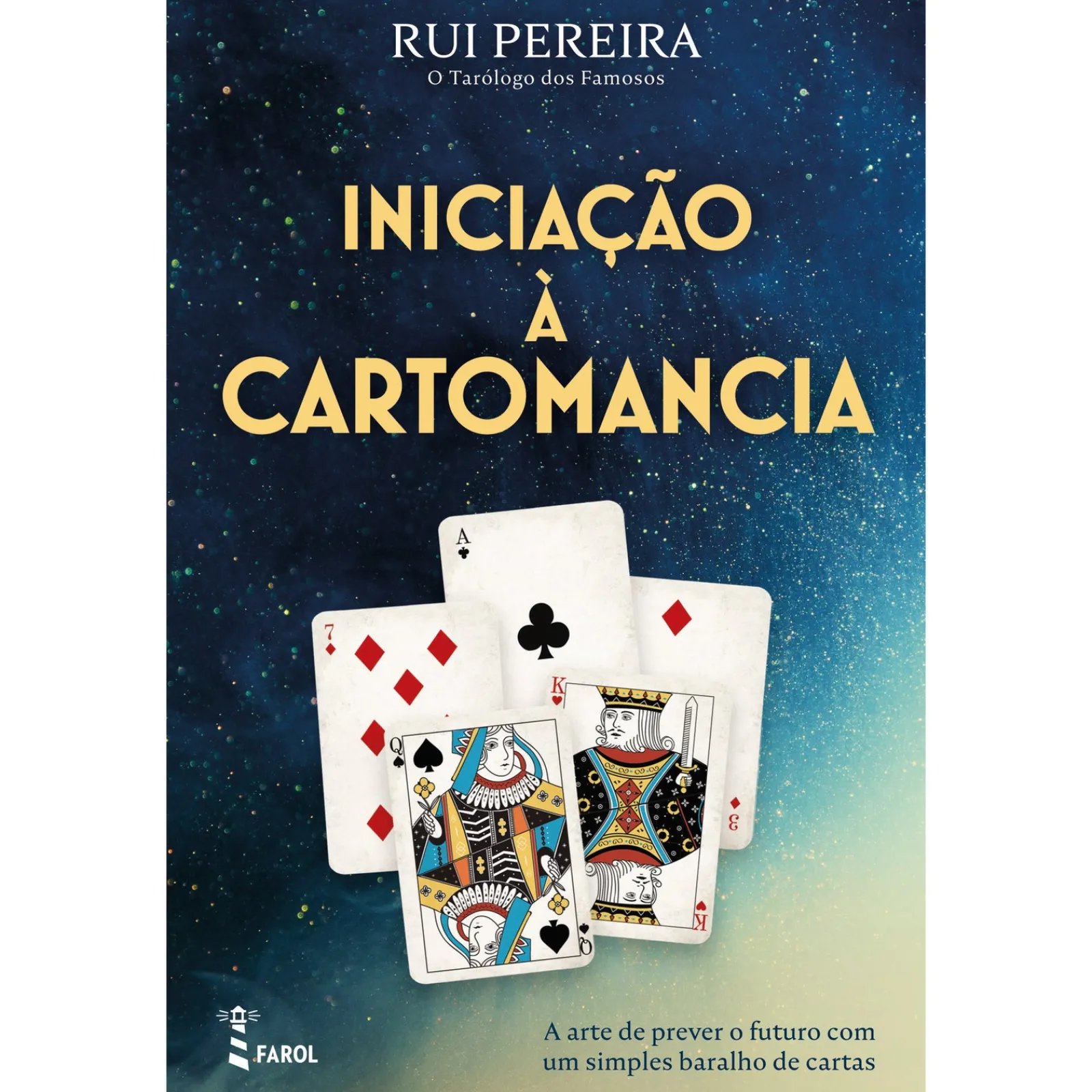 Farol Iniciação à Cartomancia de Rui Pereira - A Arte de Prever o Futuro com um Simples Baralho de Cartas^ Espiritualidade