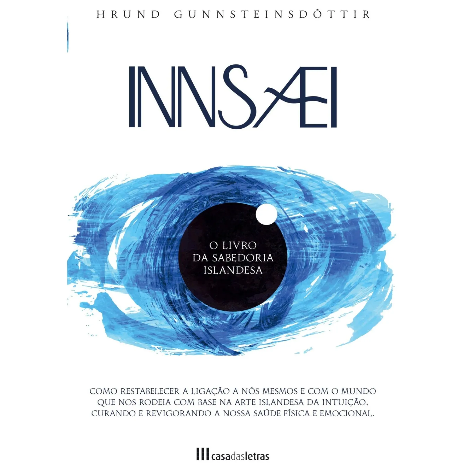 Casa Das Letras Innsaei de Hrund Gunnsteinsdóttir - O Livro da Sabedoria Islandesa^ Desenvolvimento Pessoal