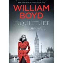 Dom Quixote Inquietude de William Boyd^ Romance Histórico