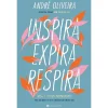 Manuscrito Inspira, Expira, Respira de André Oliveira^ Desenvolvimento Pessoal