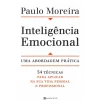 Manuscrito Inteligência Emocional - uma Abordagem Prática de Paulo Moreira^ Desenvolvimento Pessoal