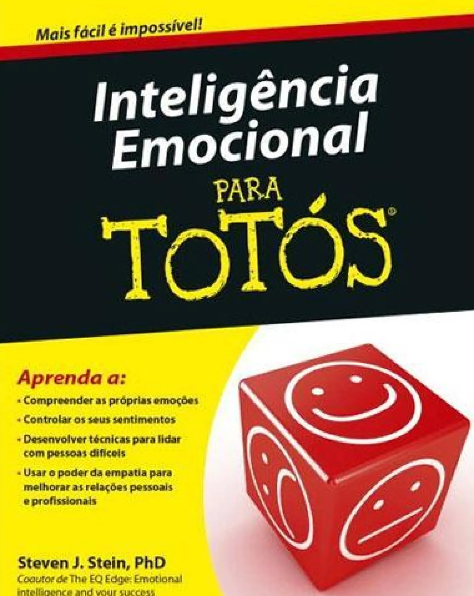 Porto Editora Inteligência Emocional para Totós de Steven J. Stein^ Desenvolvimento Pessoal