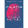 Contraponto Inteligência Vital, Estupidez Artificial de Alexandre Castro Caldas^ História E Política
