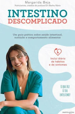 Matéria Prima Intestino Descomplicado de Margarida Beja^ Saúde E Bem Estar