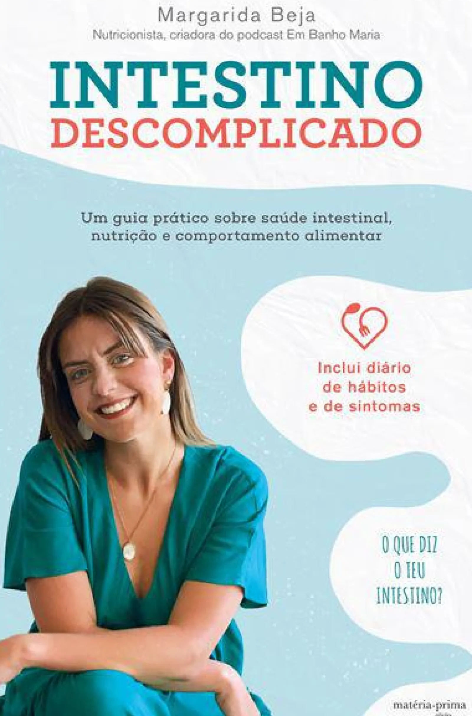 Matéria Prima Intestino Descomplicado de Margarida Beja^ Saúde E Bem Estar