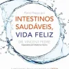 Clube Do Autor Intestinos Saudáveis, Vida Feliz de Vincent Pedre^ Saúde E Bem Estar