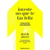 Ideias De Ler Investe no que Te Faz Feliz de Derek Sivers - 40 Conselhos para o Novo Empreendedor^ Técnicos
