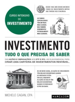 Marcador Investimento - Tudo o que Precisa de Saber de Michele Cagan Curso Intensivo de Investimento^ Técnicos