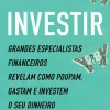 Presença Investir de Joshua Brown e Brian Portnoy - Grandes Especialistas Financeiros Revelam Como Poupam, Gastam e Investem o seu Dinheiro^ Técnicos
