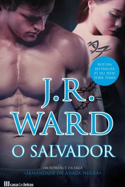 Casa Das Letras Irmandade da Adaga Negra - o Salvador de J. R. Ward^ Fantástico