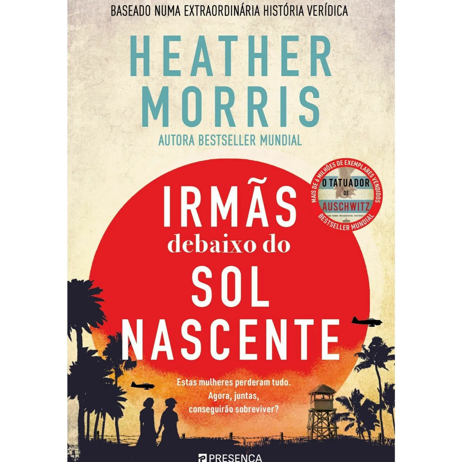 Presença Irmãs Debaixo do Sol Nascente de Heather Morris^ Romance