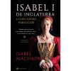 Manuscrito Isabel I de Inglaterra e o seu Espião Português de Isabel Machado de Isabel Machado^ Romance Histórico