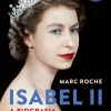 Presença Isabel II de Marc Roche - A Biografia^ História E Política