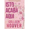 Topseller Isto Acaba Aqui: Edição de Colecionador de Colleen Hoover^ Romance