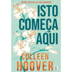 Topseller Isto Começa Aqui: Edição de Colecionador de Colleen Hoover^ Romance