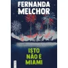 Elsinore Isto Não é Miami de Fernanda Melchor^ Romance
