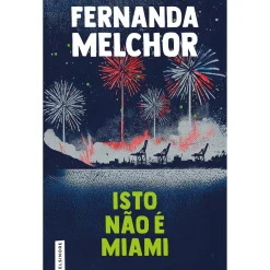 Elsinore Isto Não é Miami de Fernanda Melchor^ Romance