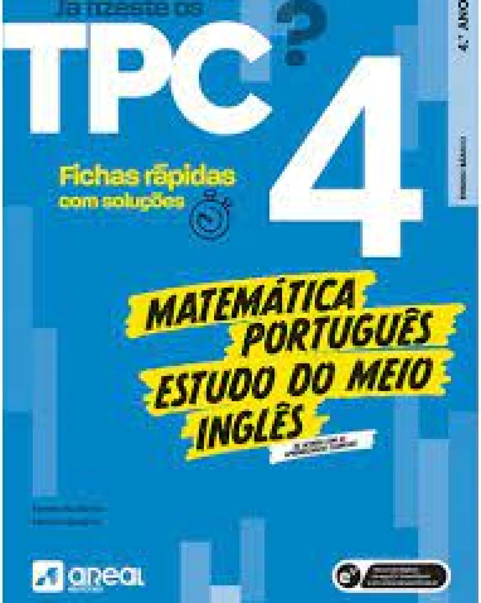 Areal Já Fizeste os Tpc? 4^ 1º Ciclo