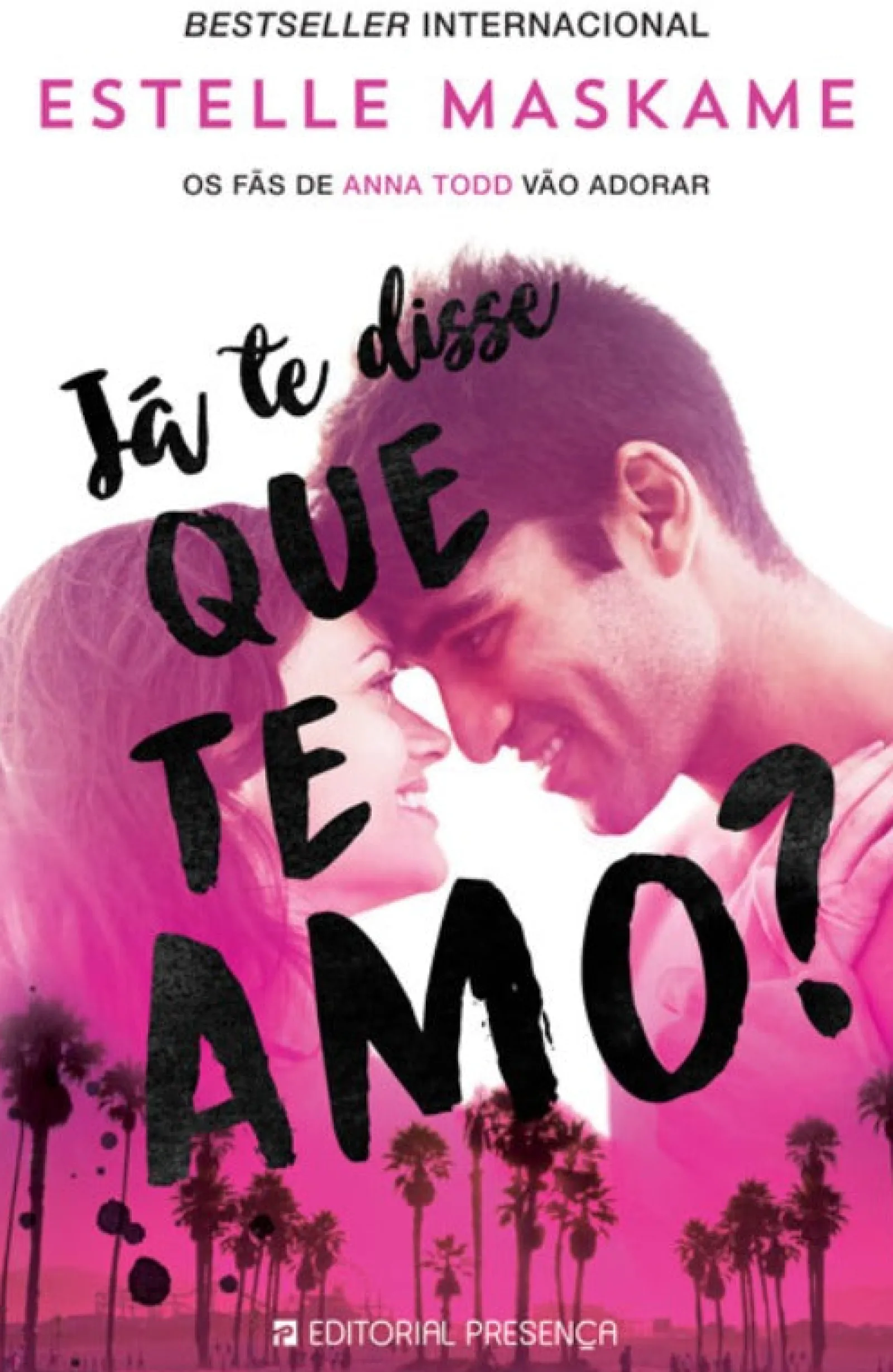 Presença Já Te Disse que Te Amo? de Estelle Maskame - Trilogia Dimily - Livro 1^ Romance
