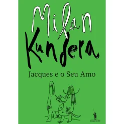 Dom Quixote Jacques e o seu Amo de Milan Kundera^ Romance