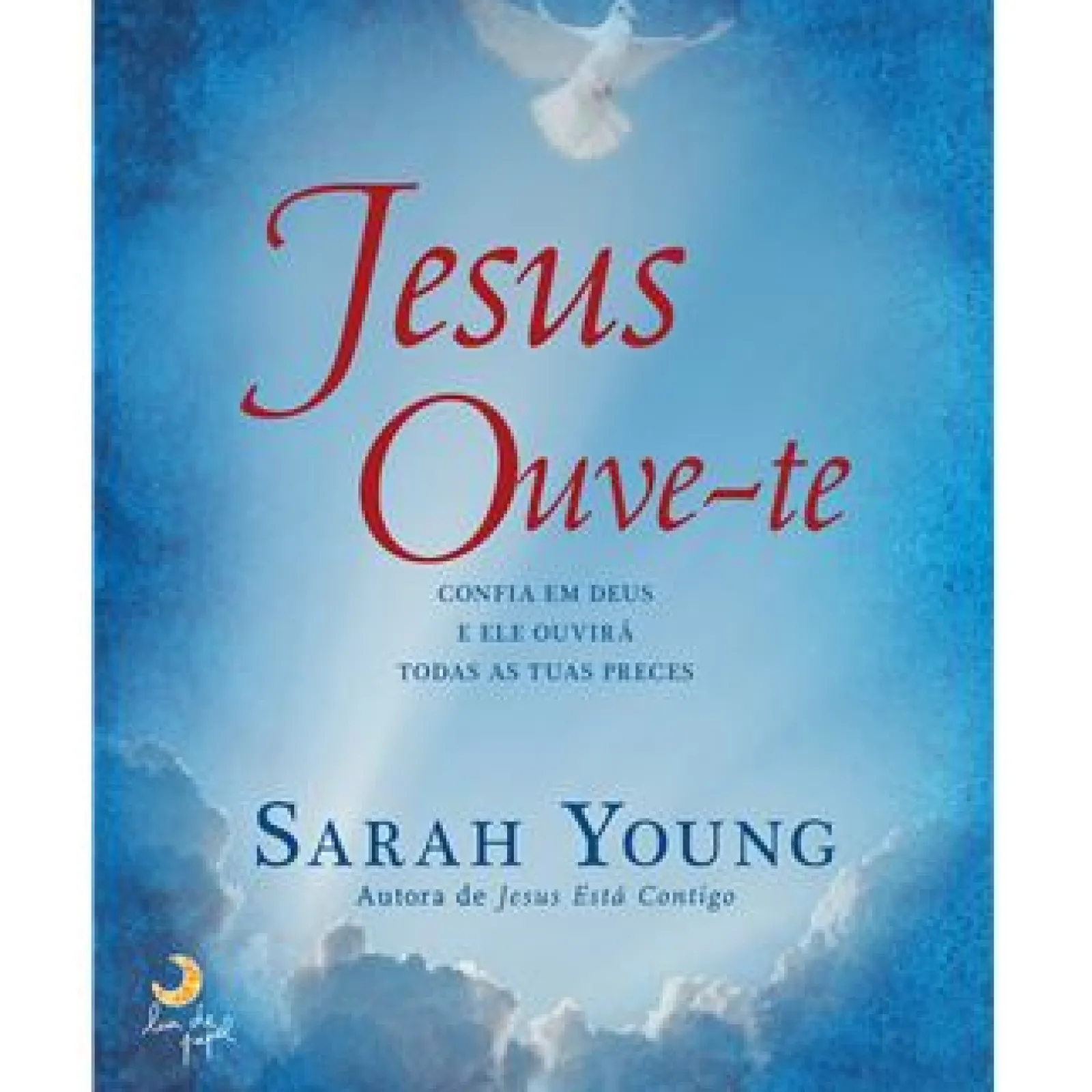 Lua De Papel Jesus Ouve-te de Sarah Young^ Espiritualidade