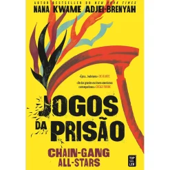 Topseller Jogos da Prisão - Chain-Gang All-Stars de Nana Kwame Adjei-Brenyah^ Romance