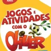 Raiz Editora / Lisboa Editora Jogos e Atividades com o Oliver - 7-8 Anos^ 1º Ciclo