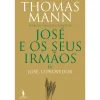 Dom Quixote José e os seus Irmãos IV - José, o Provedor de Thomas Mann^ Romance