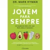 Nascente Jovem para Sempre de Mark Hyman^ Saúde E Bem Estar