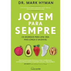 Nascente Jovem para Sempre de Mark Hyman^ Saúde E Bem Estar