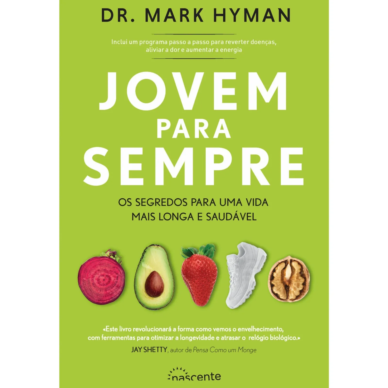 Nascente Jovem para Sempre de Mark Hyman^ Saúde E Bem Estar