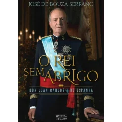 Oficina Livro Juan Carlos - o Rei sem Abrigo de José Bouza Serrano^ Vidas Reais