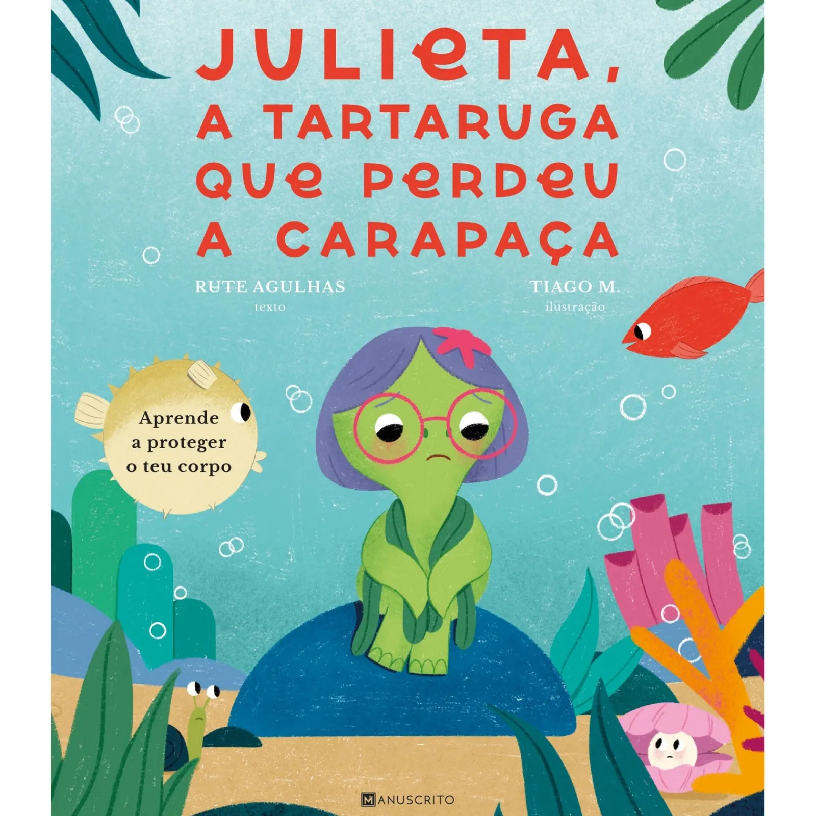 Manuscrito Julieta, a Tartaruga que Perdeu a Carapaça de Rute Agulhas^ Literatura Infantil