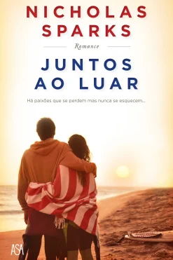Asa Juntos ao Luar de Nicholas Sparks^ Romance