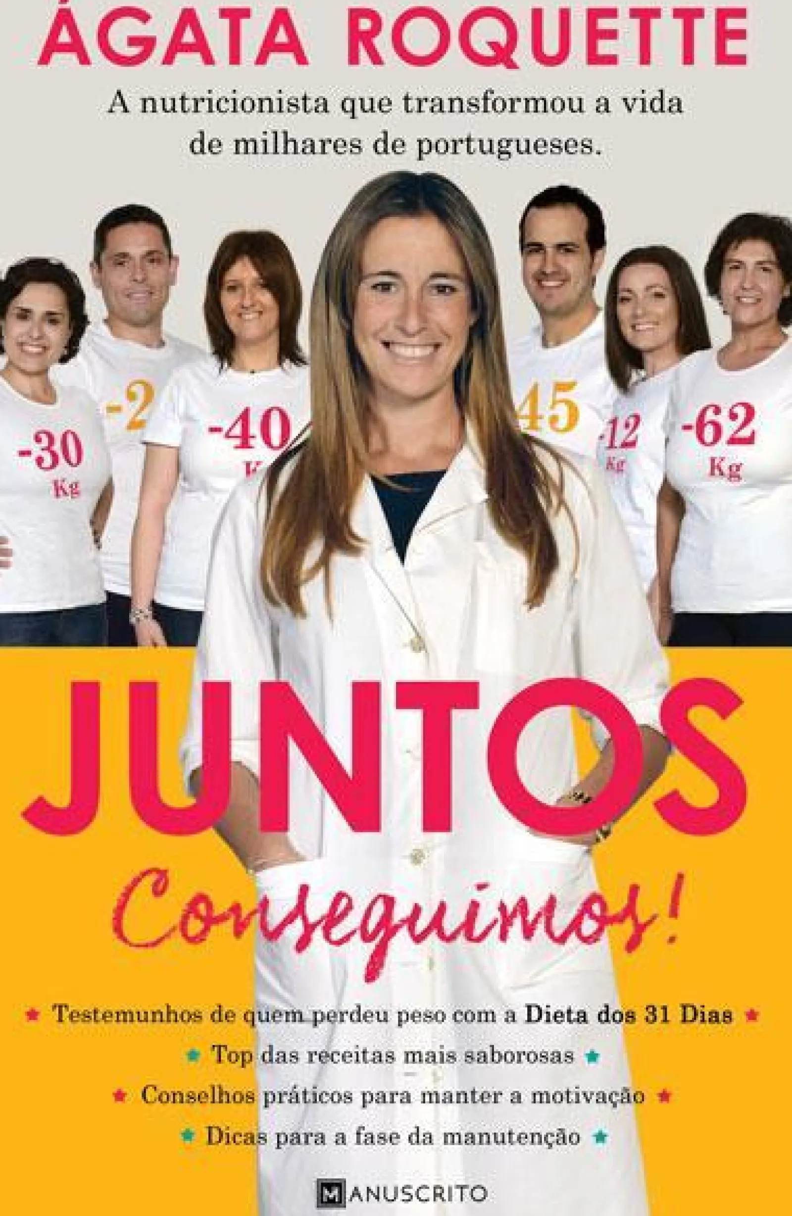 Manuscrito Juntos Conseguimos! de Ágata Roquette - Da Nutricionista que Transformou a Vida de Milhares de Portugueses^ Saúde E Bem Estar